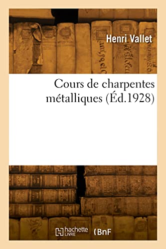 9782329815169: Cours de charpentes mtalliques (d.1928)