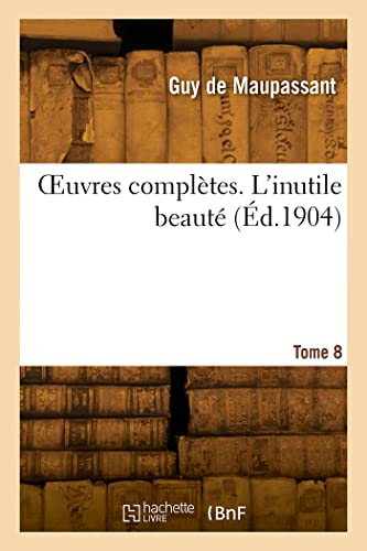 Stock image for OEuvres compltes. Tome 8. L'inutile beaut for sale by Ammareal