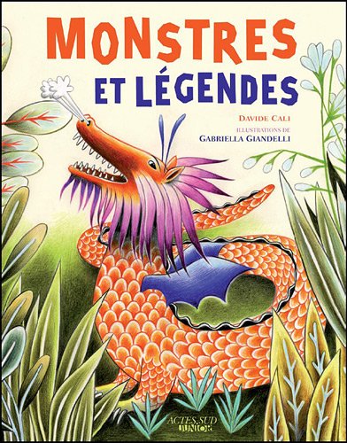 Stock image for Monstres et lgendes : Cyclopes, krakens, sirnes, et autres cratures imaginaires qui ont vraiment exist ! for sale by Ammareal