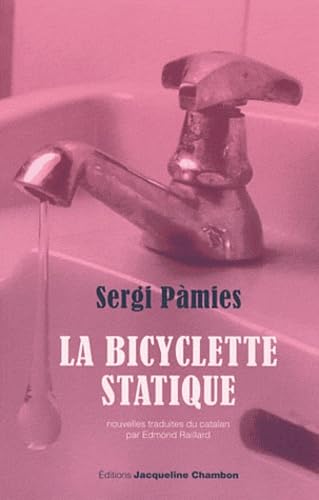 Imagen de archivo de La bicyclette statique [Paperback] Pmies, Sergi and Raillard, Edmond a la venta por LIVREAUTRESORSAS