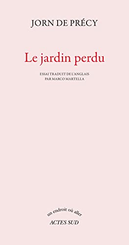 Beispielbild fr Le Jardin perdu zum Verkauf von Gallix
