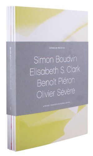 9782330002060: Cahiers De Residence: Simon Boudvin / Elisabeth S. Clark / Benoit Pieron / Olivier Severe: Pack en 4 volumes