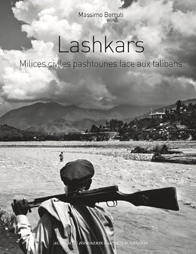 9782330002190: Lashkars: Milices civiles pashtounes face aux talibans