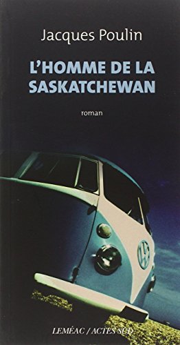 Stock image for L'homme de la Saskatchewan : Roman for sale by Better World Books: West