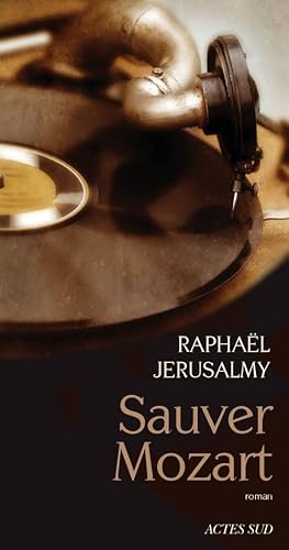 9782330005160: Sauver Mozart: Le journal d'Otto J. Steiner