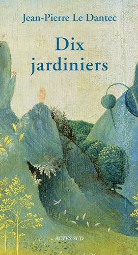 9782330005375: Dix jardiniers