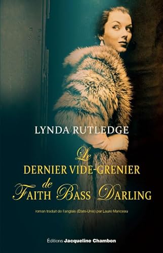 Beispielbild fr Le dernier vide-grenier de Faith Bass Darling Rutledge, Lynda and Manceau, Laure zum Verkauf von LIVREAUTRESORSAS