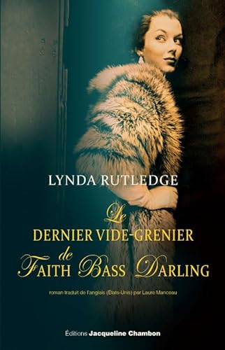 Stock image for Le dernier vide-grenier de Faith Bass Darling Rutledge, Lynda and Manceau, Laure for sale by LIVREAUTRESORSAS