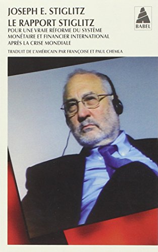 9782330006501: Le rapport Stiglitz: Pour une vraie rforme du systme montaire et financier international aprs la crise mondiale