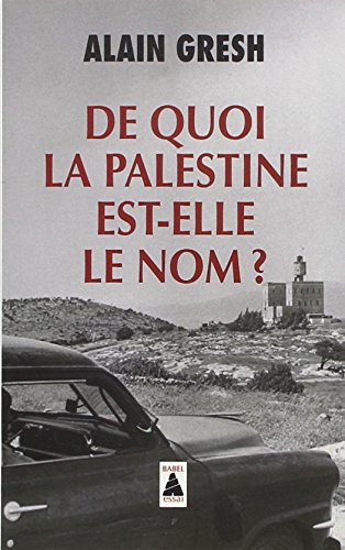 Beispielbild fr De quoi la Palestine est-elle le nom ? zum Verkauf von Ammareal