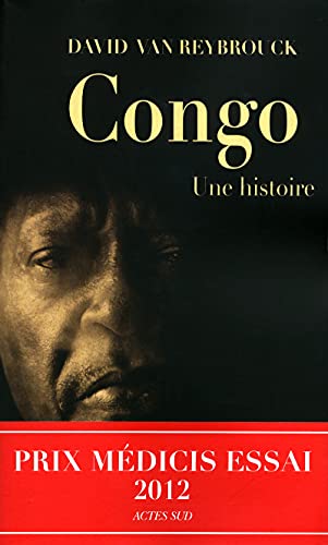 Stock image for Congo, Une histoire - Prix Mdicis Essai 2012 (Lettres nerlandaises) (French Edition) for sale by Better World Books