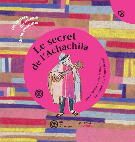 9782330009434: Le secret de l'Achachila (un conte pour dcouvrir la musique bolivienne  travers l'histoire du charango) +CD