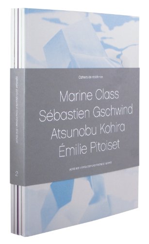 Stock image for Cahiers de R sidence 2011: Marine Class, S bastien Gschwind, Atsunobu Kohira,  milie Pitoiset (Arts plastiques) for sale by Midtown Scholar Bookstore