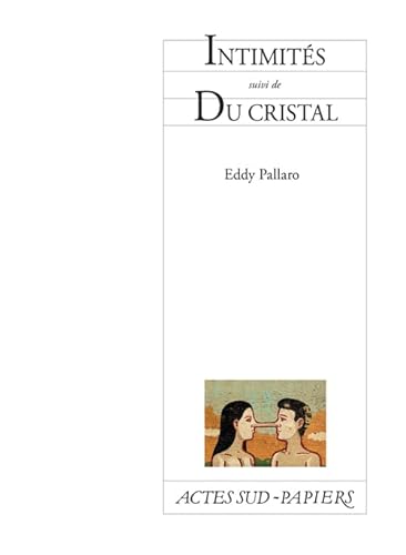 Beispielbild fr Intimits suivi de Du cristal Pallaro, Eddy zum Verkauf von BIBLIO-NET