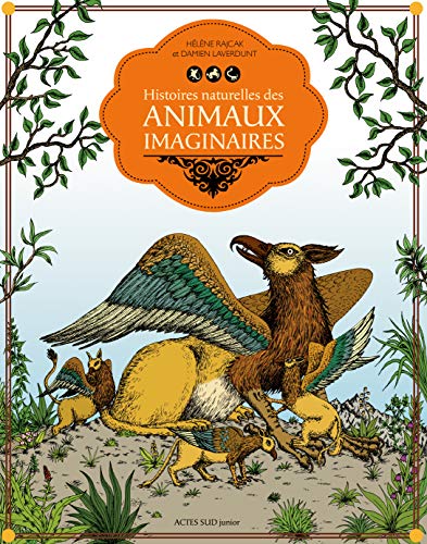 Beispielbild fr Histoires naturelles des animaux imaginaires zum Verkauf von Better World Books