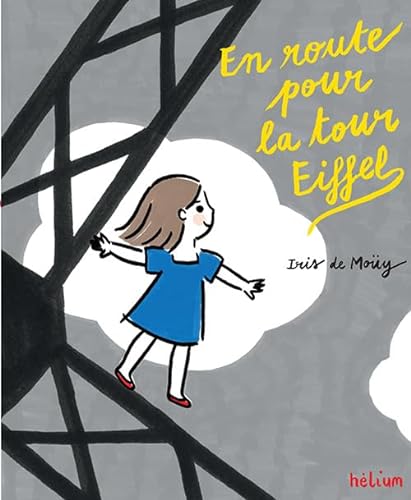 Stock image for En route pour la tour eiffel (Helium album) (French Edition) for sale by Books From California