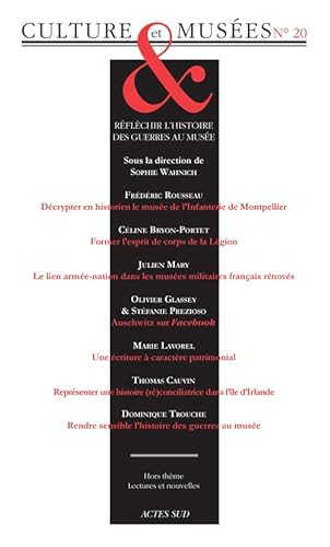 9782330013417: Revue Culture et Muses n 20: Rflchir l'histoire des guerres au muse
