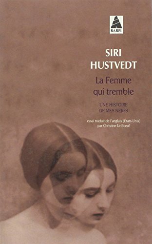 9782330014476: La femme qui tremble: Une histoire de mes nerfs