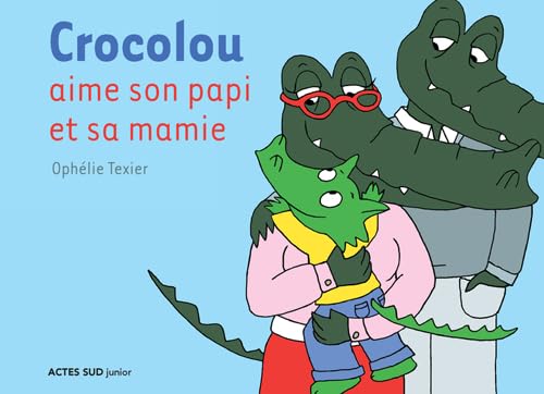 9782330014940: Crocolou aime son papi et sa mamie