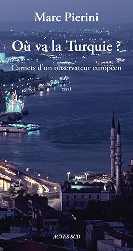 Stock image for O va la turquie?: Carnets d'un observateur europ en for sale by WorldofBooks