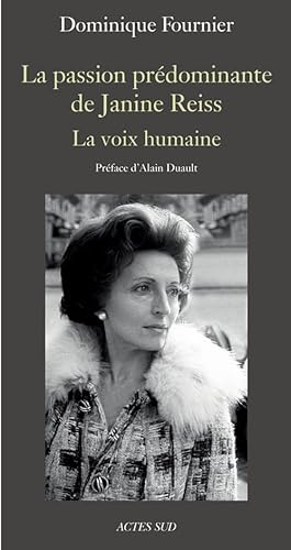 Beispielbild fr La passion prdominante de Janine Reiss : La voix humaine zum Verkauf von medimops