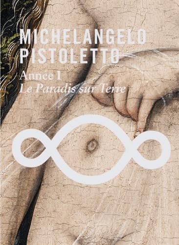 Stock image for MICHELANGELO PISTOLETTO - Anne 1 - Le Paradis sur Terre for sale by Gallix