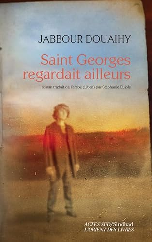 9782330016364: Saint Georges regardait ailleurs