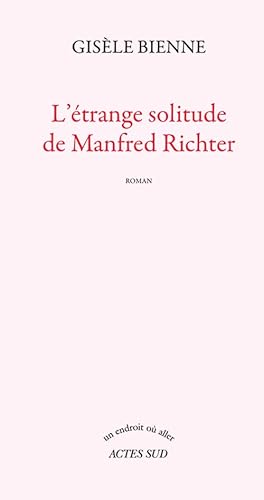 Beispielbild fr L'trange solitude de Manfred Richter zum Verkauf von Ammareal