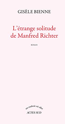 9782330017972: L'trange solitude de Manfred Richter