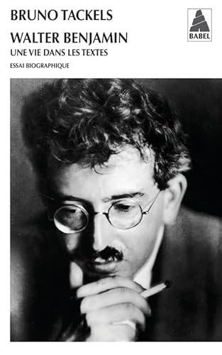 Beispielbild fr Walter Benjamin: Une vie dans les textes zum Verkauf von Gallix