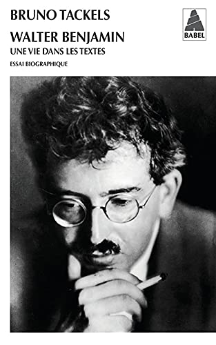 Stock image for Walter Benjamin: Une vie dans les textes for sale by Gallix