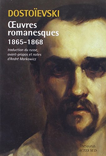 9782330018344: Oeuvres romanesques 1865-1868: Crime et Chtiment ; Le Joueur ; L'Idiot (Thsaurus)