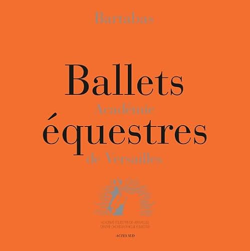 9782330019297: Coffret ballets questres: Acadmie de Versailles