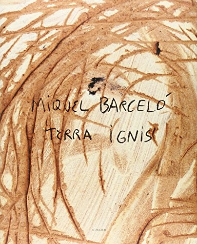 Beispielbild fr Miquel Barcelo: Terra Ignis zum Verkauf von WorldofBooks