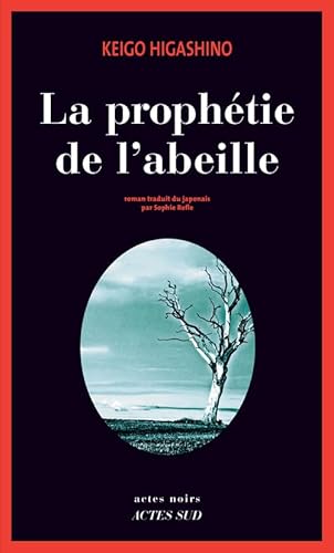 Beispielbild fr La prophtie de l'abeille [Broch] Higashino, Keigo et Refle, Sophie zum Verkauf von BIBLIO-NET