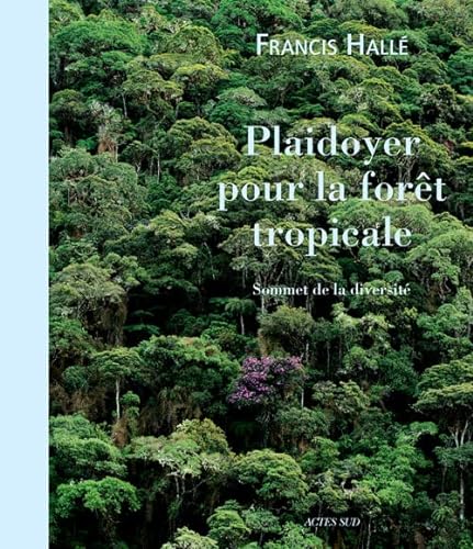 Beispielbild für Plaidoyer pour la forêt tropicale : Sommet de la diversité zum Verkauf von medimops