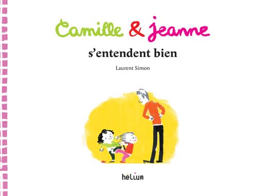Beispielbild fr Camille & Jeanne s'entendent bien zum Verkauf von medimops