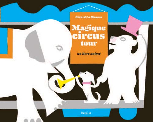9782330022907: Magique circus tour: un livre anime