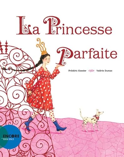 Beispielbild fr La princesse parfaite zum Verkauf von medimops