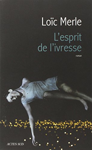 Stock image for L' esprit de l'ivresse for sale by Better World Books: West