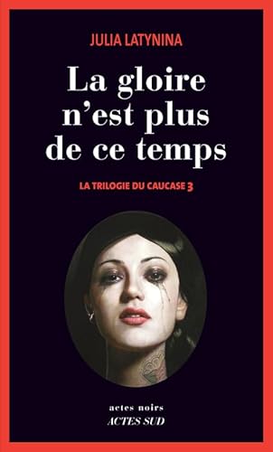 Beispielbild fr La gloire n'est plus de ce temps: La trilogie du Caucase 3 zum Verkauf von ThriftBooks-Dallas