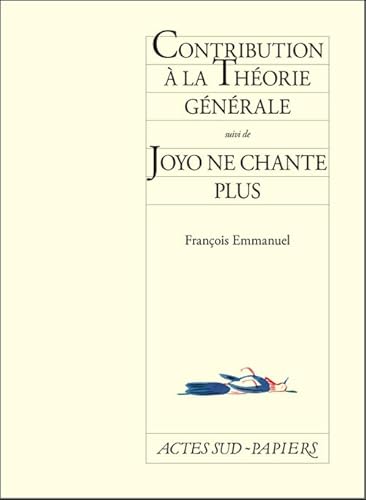 Beispielbild fr Contribution  la thorie gnrale suivi de joyo ne chante plus [Broch] Emmanuel, Franois zum Verkauf von BIBLIO-NET
