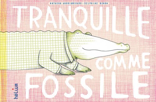 Beispielbild fr Tranquille comme fossile zum Verkauf von Ammareal