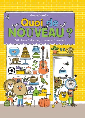 Beispielbild fr Quoi de nouveau ?: 1001 choses  chercher,  trouver, et  colorier ! Boutin, Arnaud et Bourget, Gilberte Niamh zum Verkauf von BIBLIO-NET