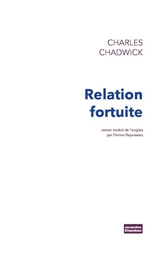 Imagen de archivo de relation fortuite [Paperback] Chadwick, Charles a la venta por LIVREAUTRESORSAS