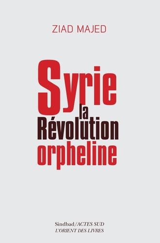 Beispielbild fr Syrie, la rvolution orpheline zum Verkauf von medimops