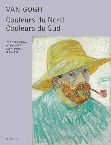 Beispielbild fr Van Gogh : Couleurs Du Nord, Couleurs Du Sud zum Verkauf von RECYCLIVRE