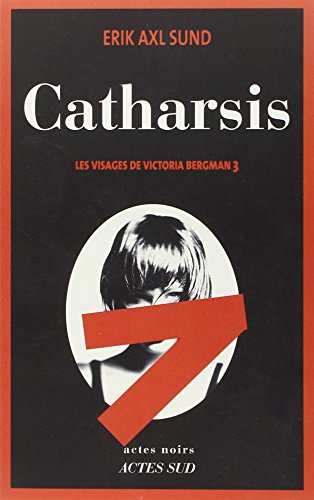 Beispielbild fr Les visages de Victoria Bergman, Tome 3 : Catharsis zum Verkauf von Ammareal