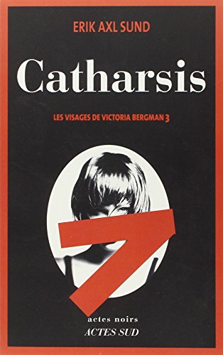 Stock image for Catharsis: Les visages de Victoria Bergman 3 for sale by ThriftBooks-Atlanta