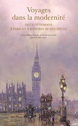 Beispielbild fr Voyages dans la modernit: Deux Ottomans  Paris et  Londres au XIXe sicle (French Edition) zum Verkauf von Gallix